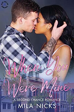 When You Were Mine by Mila Nicks
