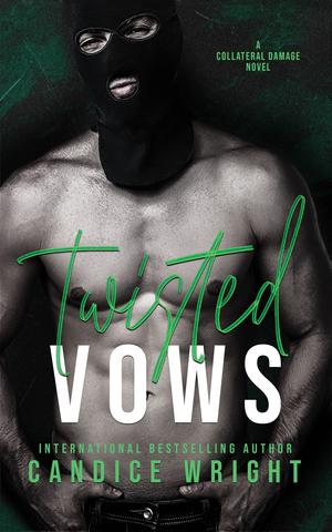 Twisted Vows by Candice M. Wright