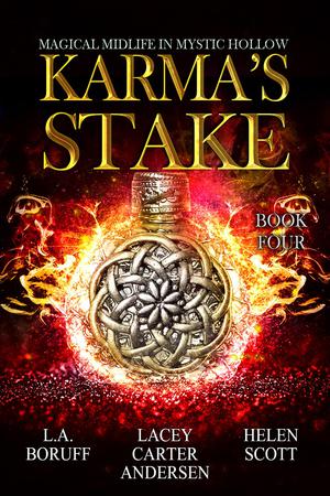 Karma's Stake by L.A. Boruff, Lacey Carter Andersen, Helen Scott