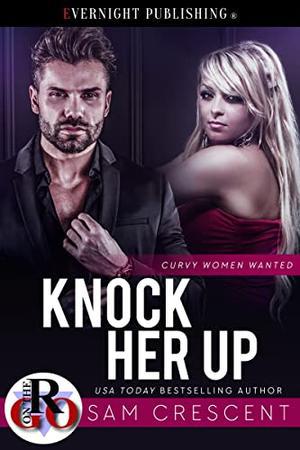Knock Her Up (Curvy Women Wanted #29)