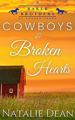 Cowboys & Broken Hearts: Western Romance (Baker Brothers of Copper Creek #4)