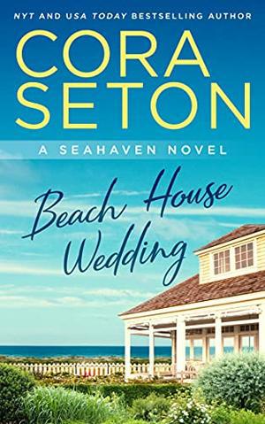 Beach House Wedding by Cora Seton