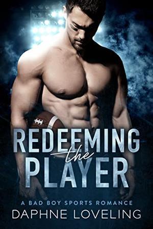 Redeeming the Player by Daphne Loveling