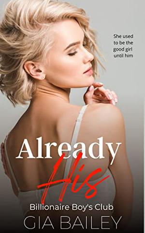 Already His (The Billionaire Boy's Club #2)