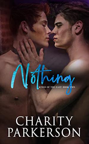Nothing (Kings of the East #2)