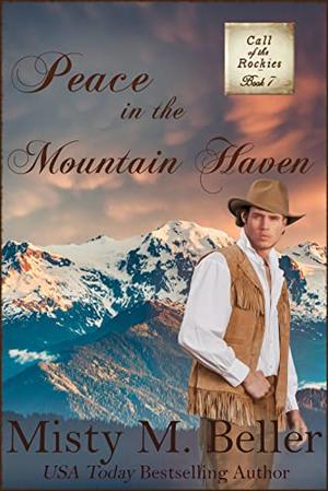 Peace in the Mountain Haven (Call of the Rockies #7)