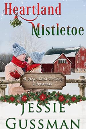 Heartland Mistletoe (A Heartland Cowboy Christmas Sweet Romance #8)