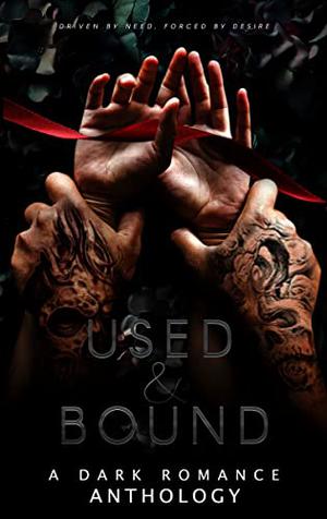 Used and Bound by Abigail Davies, A.A. Davies, Felicity Brandon