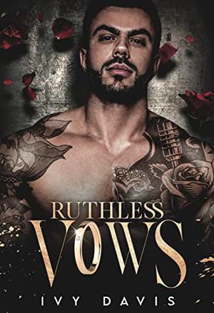 Ruthless Vows by Ivy Davis