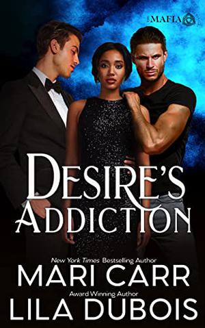 Desire's Addiction by Mari Carr, Lila Dubois