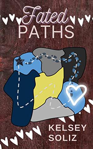 Fated Paths by Kelsey Soliz