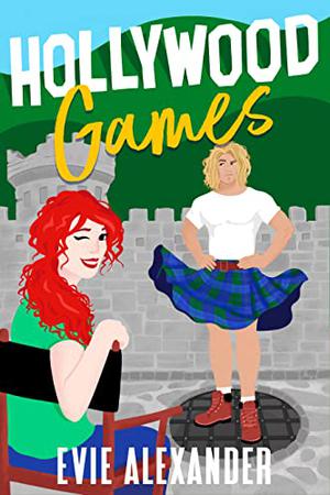Hollywood Games by Evie Alexander