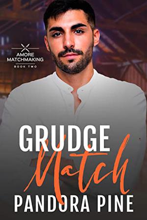 Grudge Match (Amore Matchmaking #2)
