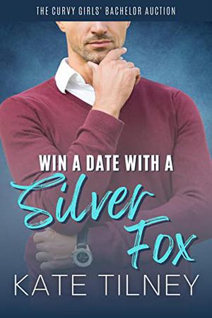 Win a Date with a Silver Fox (Curvy Girls' Bachelor Auction #4)