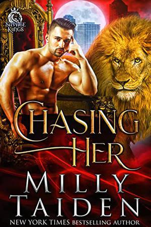 Chasing Her by Milly Taiden