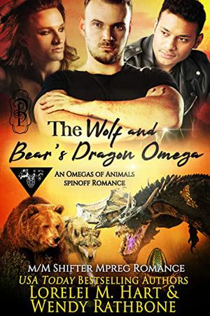 The Wolf and Bear's Dragon Omega by Lorelei M. Hart, Wendy Rathbone
