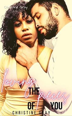 Loving The Pieces of You (Loving The Pieces #1)