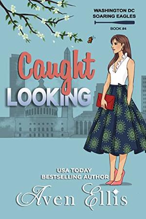 Caught Looking by Aven Ellis