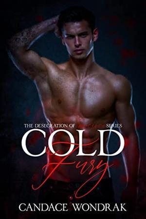 Cold Fury (The Desecration of Innocence #4)