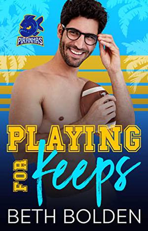 Playing for Keeps (Miami Piranhas #1)