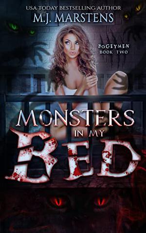 Monsters in My Bed by M.J. Marstens