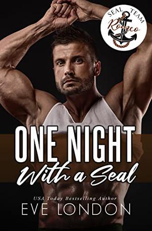 One Night with a SEAL (SEAL Team Romeo #1)