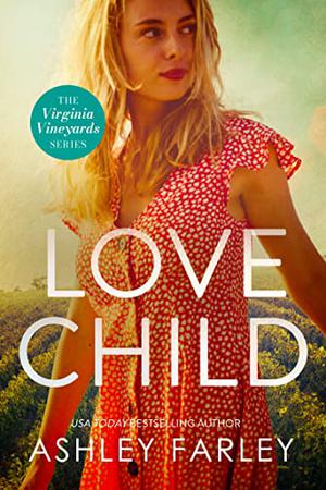 Love Child by Ashley Farley