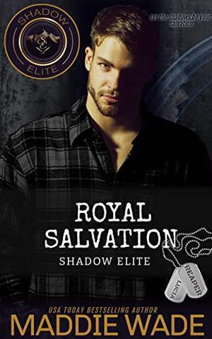Royal Salvation: A Shadow Elite Novel by Maddie Wade