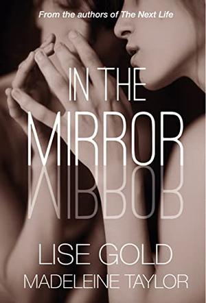 In the Mirror by Lise Gold, Madeleine Taylor