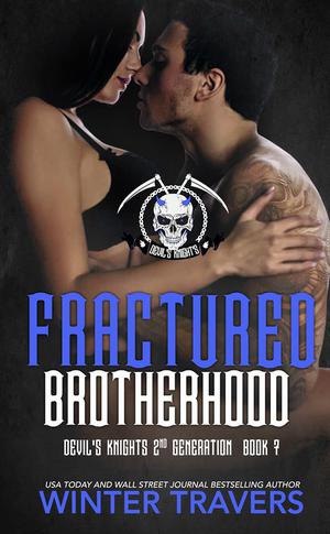 Fractured Brotherhood (Devil's Knights 2nd Generation #7)