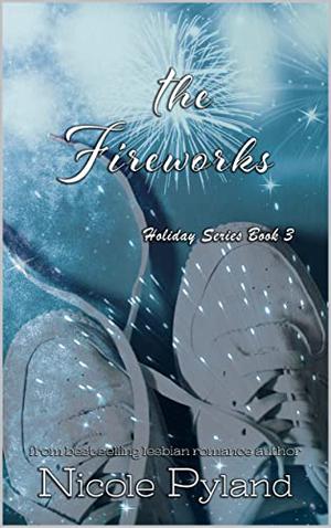 The Fireworks by Nicole Pyland