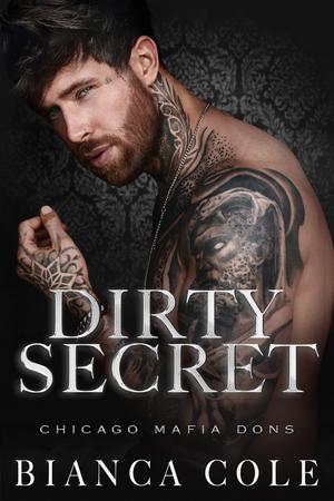 Dirty Secret (Chicago Mafia Dons #6)