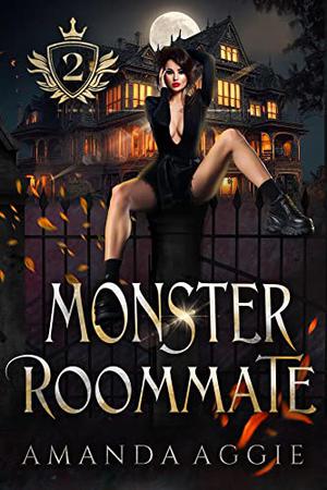 Monster Roommate by Amanda Aggie