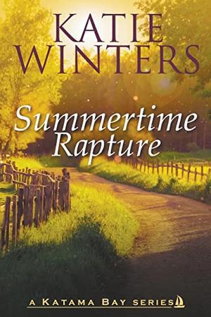 Summertime Rapture by Katie Winters