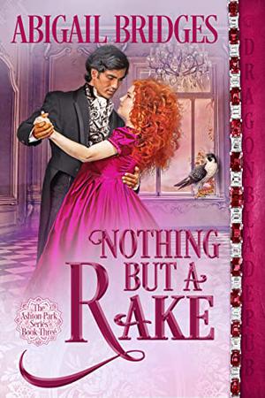 Nothing But a Rake by Abigail Bridges
