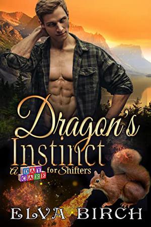 Dragon's Instinct (Day Care for Shifters #2)