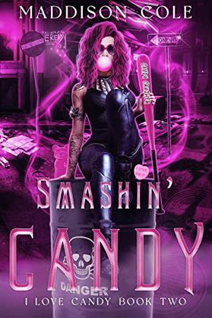 Smashin' Candy (I Love Candy #2)