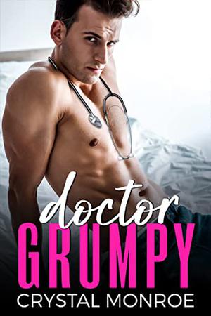 Doctor Grumpy by Crystal Monroe