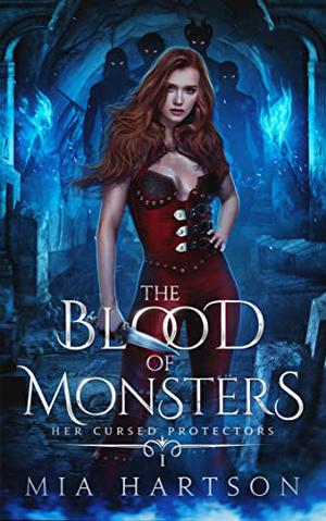 The Blood of Monsters (Her Cursed Protectors #1)