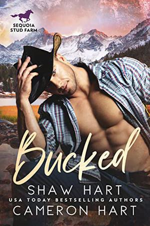 Bucked by Shaw Hart, Cameron Hart