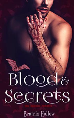 Blood & Secrets by Beatrix Hollow