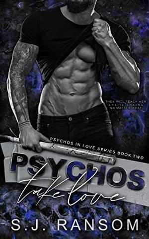 Psychos Take Love (Psychos in Love #2)