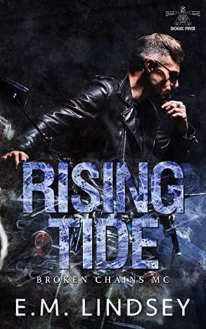 Rising Tide (Broken Chains MC #5)