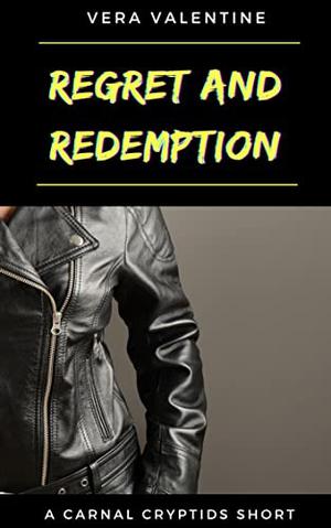 Regret and Redemption (Carnal Cryptids #1.5)