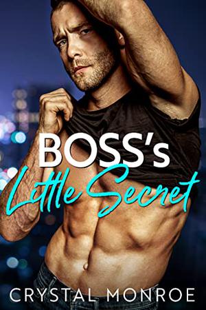 Boss's Little Secret (Bosses and Babies #6)