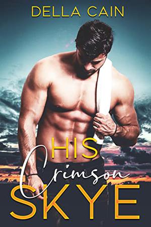 His Crimson Skye by Della Cain