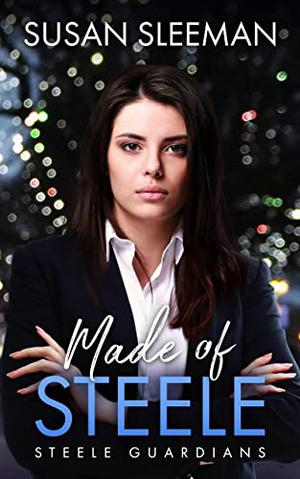 Made of Steele by Susan Sleeman