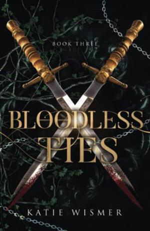 Bloodless Ties by Katie Wismer