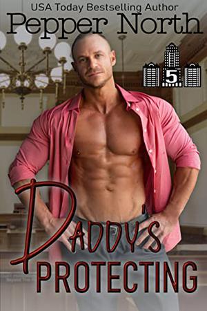 Daddy's Protecting by Pepper North