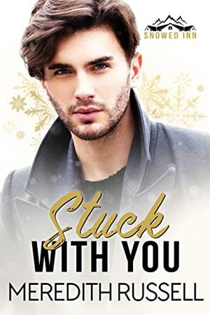 Stuck With You by Meredith Russell